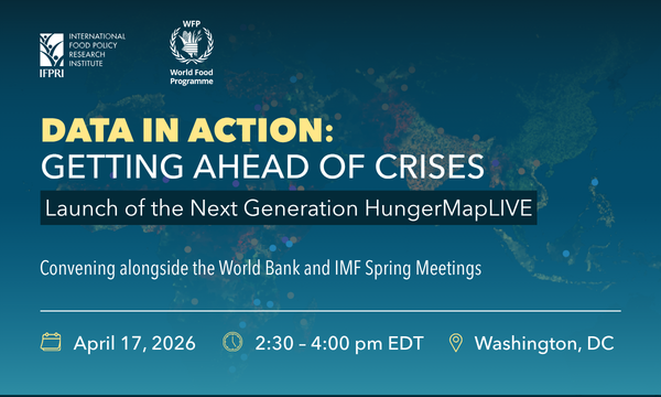 Data in Action: Getting Ahead of Crises Launch of the Next Generation HungerMapLIVE