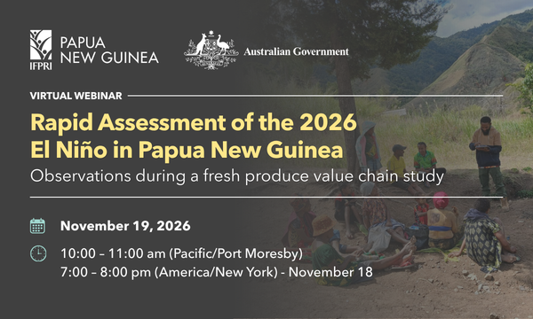 Rapid Assessment of the 2026 El Niño in Papua New Guinea: Observations during a fresh produce value chain study